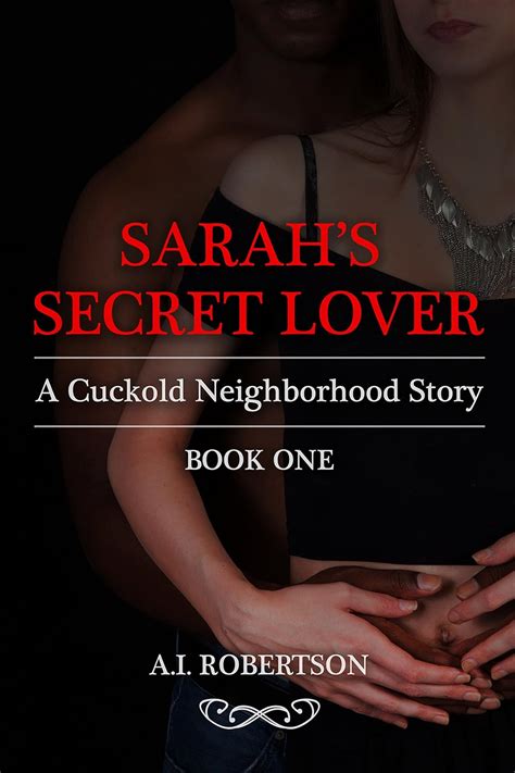 Jp Sarahs Secret Lover A Cuckold Neighborhood Story