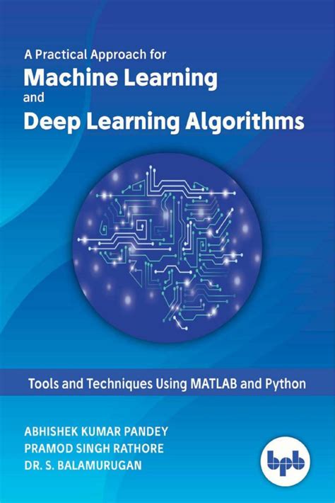 a practical approach for machine learning and deep learning algorithms