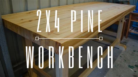 laminated pine workbench  xs woodworking youtube