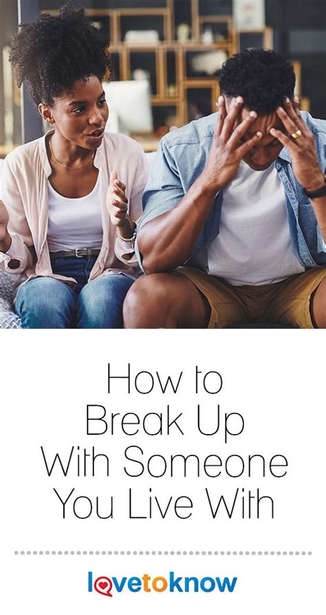 Breaking Up With Someone You Li Breakup Breaking Up