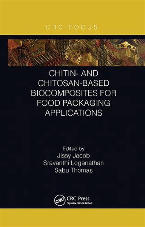 Chitin And Chitosan Based Biocomposites For Food Packaging