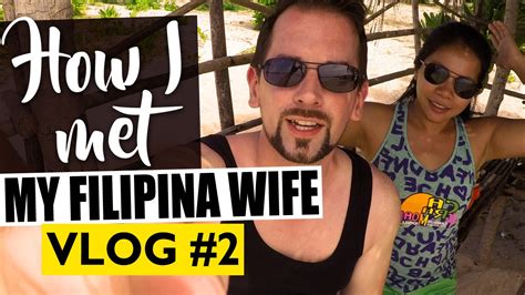 How I Met My Filipina Wife Moving To The Philippines Tom In The
