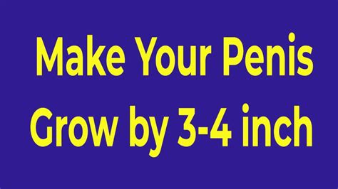 How To Make Your Penis Grow By 3 4 Shocking Secrets Cause Explosive