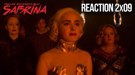 Chilling Adventures Of Sabrina Reaction Part 2 Episode 9 Finale Youtube