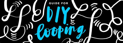 the guide to diy looping