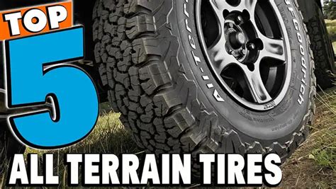 Top 5 Best All Terrain Tires For Exceptional Performance And Durability