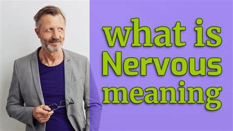 Nervous Meaning Of Nervous Youtube