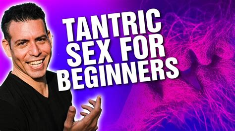 tantric sex for beginners all you need to know to start the practice