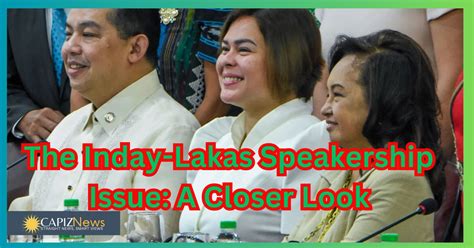 The Inday Lakas Speakership Issue A Closer Look Capiz News Opinion
