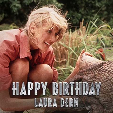 Jurassic World On Twitter Woman Inherits The Earth Happy Birthday