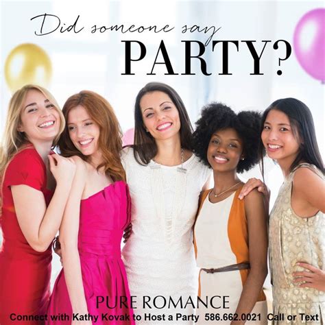 Want To Attend The Hottest Party In Town Host A Pure Romance Party And