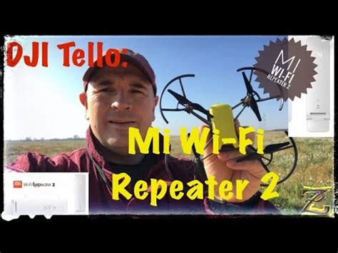 connect dji tello   mi wifi repeater  youtube