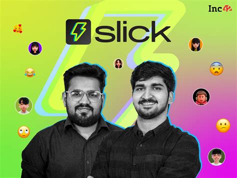 slick app  building indias version  gas  compliment based