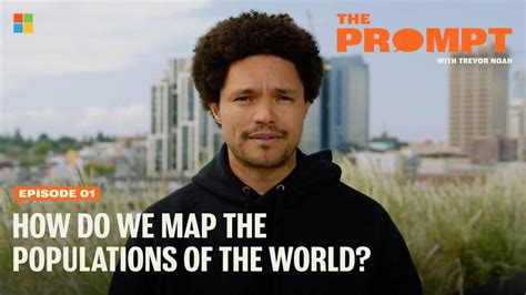 Microsofts Chief Questions Officer Trevor Noah On Mapping The Worlds