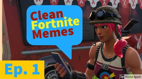 Clean Fortnite Memes That Enhance My Stream Episode 1