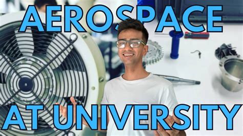 aerospace engineering degree uk overview  advice youtube