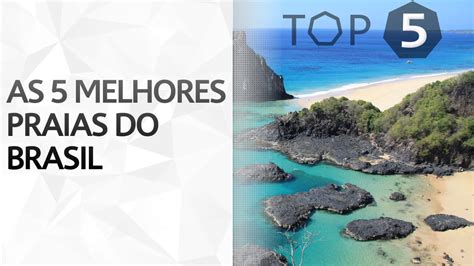 As 5 Melhores Praias Do Brasil Youtube