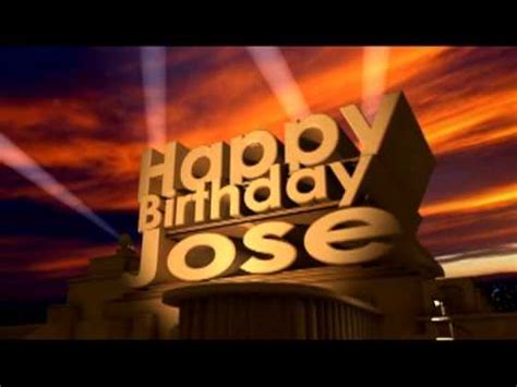 happy birthday jose youtube