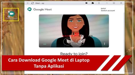 google meet  laptop  aplikasi gadgetreviewscom