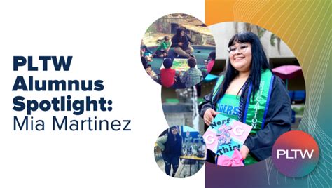 Pltw Alumnus Spotlight Mia Martinez Pltw