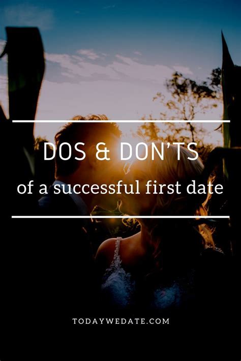 What You Should Know Before Going On A Date First Date Dos And Don Ts