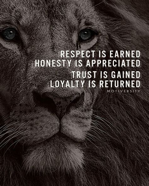respect  earned honesty  appreciated trust  gained loyalty  returned follow
