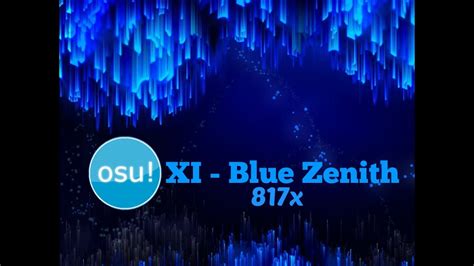 Xi Blue Zenith 817x Combo Hold [ Osu ] Youtube