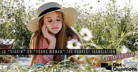 Is “virgin” Or “young Woman” The Correct Translation Of Isaiah 7 14