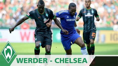 werder bremen chelsea fc highlights youtube