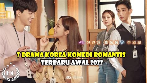 7 Drama Korea Komedi Romantis Terbaru Awal 2022 Youtube