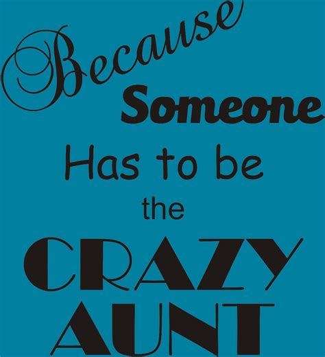 Because Someone Has To Be The Crazy Aunt Short Sleeve Tee Perfect For