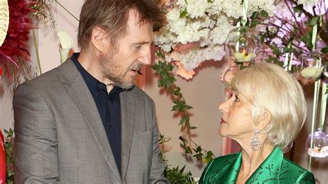 Helen Mirren Liam Neeson Dame Helen Mirren I Love No Longer Being A