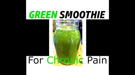 green smoothie detox  chronic pain arthritis  fibromyalgia youtube