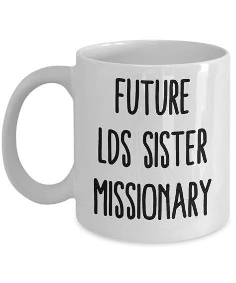 Future Lds Sister Missionary Mug T For Mormon Mission Farewell