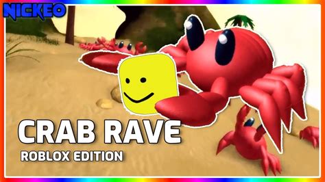 crab rave roblox edition nickeo youtube