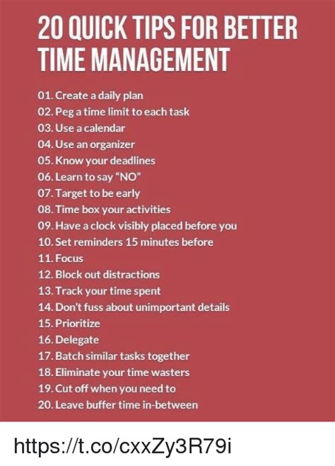 20 quick tips for better time management 01 create a daily plan 02 peg a time limit to each task
