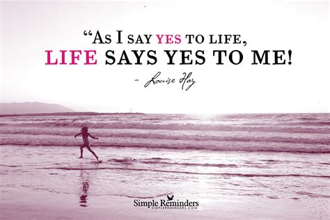 say yes to life quotes quotesgram