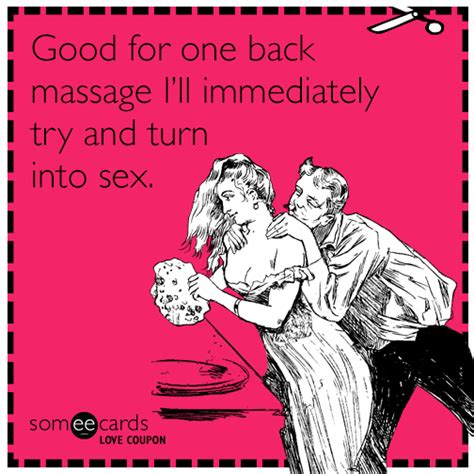 love coupon good for one back massage i ll immediately try and turn