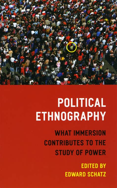 political ethnography  immersion contributes   study  power