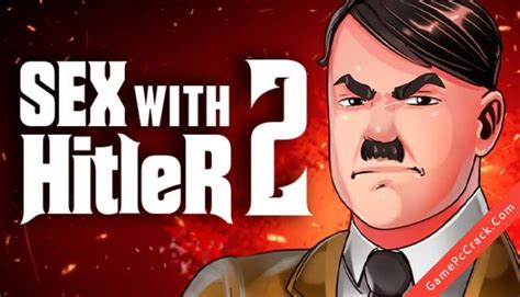 Free Download Sex With Hitler 2 Full Crack Tải Game Sex With Hitler 2