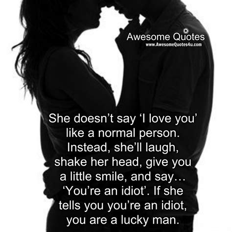awesome quotes if she tells you you re an idiot