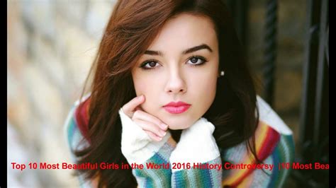 top 10 most beautiful girls in the world 2016 history