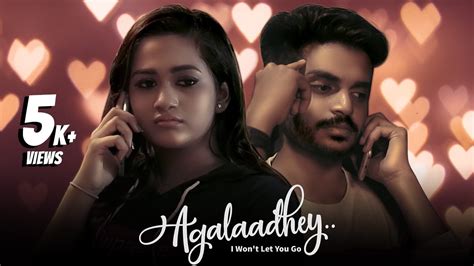 agalaadhey tamil romantic short film  ft kaavya arivumani worthu short film youtube