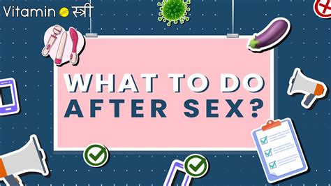 what to do after sex the ultimate checklist youtube