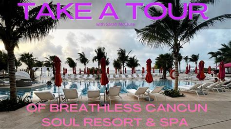 breathless cancun soul resort  spa  youtube
