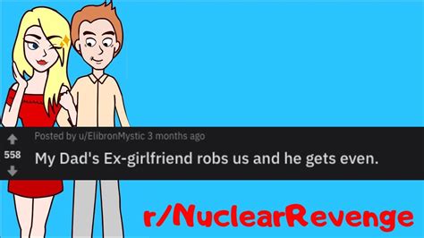 my dad gets revenge when his ex girlfriend robs him reddit story r nuclearrevenge youtube
