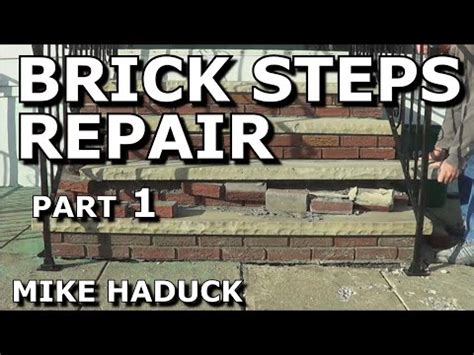 repair brick steps part    mike haduck youtube