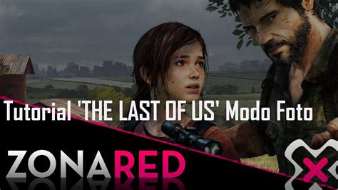 The Last Of Us Remastered Tutorial Modo Foto Youtube