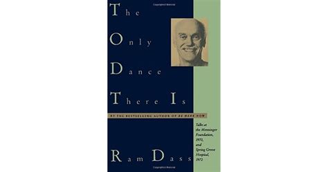 The Only Dance There Is By Ram Dass
