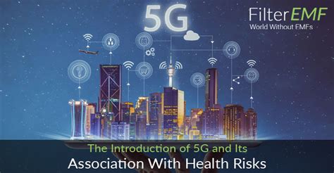 the introduction of 5g and its association with health risks filteremf